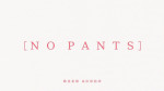 no-pants